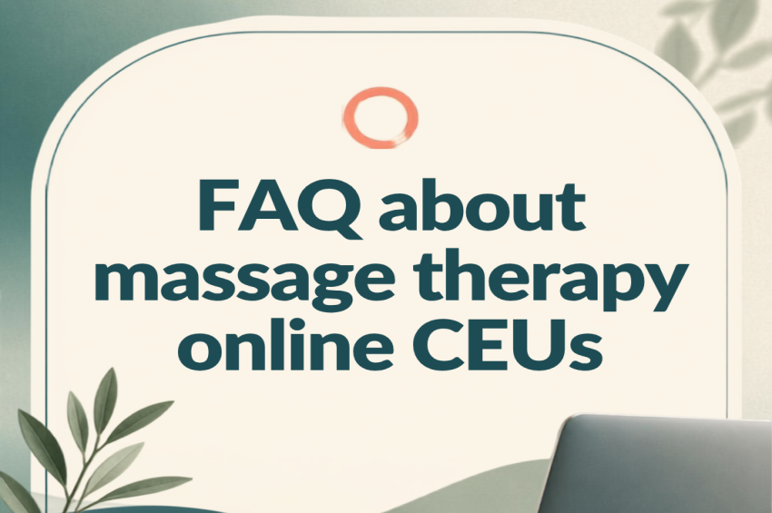 Massage Therapist’s Complete Guide to Massage CEUs - Section 11: Other Frequently Asked Questions